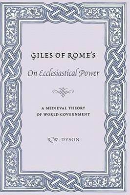 Bild des Verkufers fr Dyson, R: Giles of Rome&#8242s on Ecclesiastical Power - A zum Verkauf von moluna