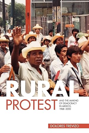 Bild des Verkufers fr Rural Protest and the Making of Democracy in Mexico, 1968 2000 zum Verkauf von moluna