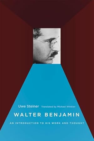 Image du vendeur pour Steiner, U: Walter Benjamin - An Introduction to His Work an mis en vente par moluna