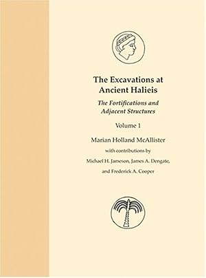 Image du vendeur pour The Excavations at Ancient Halieis, Vol. 1: The Fortifications and Adjacent Structures mis en vente par moluna