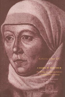 Seller image for Schtz-zell, K: Church Mother - The Writings of a Protestant for sale by moluna