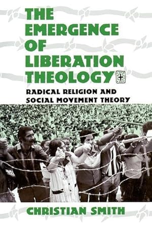 Bild des Verkufers fr Smith, C: The Emergence of Liberation Theology zum Verkauf von moluna