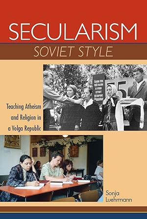 Bild des Verkufers fr Secularism Soviet Style: Teaching Atheism and Religion in a Volga Republic zum Verkauf von moluna