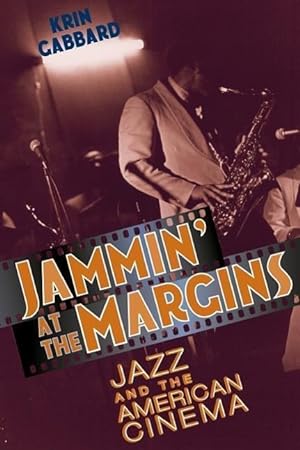 Bild des Verkufers fr Gabbard, K: Jammin&#8242 at the Margins - Jazz & the Americ zum Verkauf von moluna