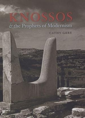 Bild des Verkufers fr Gere, C: Knossos and the Prophets of Modernism zum Verkauf von moluna