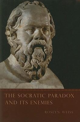 Bild des Verkufers fr Weiss, R: Socratic Paradox and Its Enemies zum Verkauf von moluna