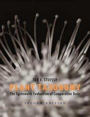 Immagine del venditore per Stuessy, T: Plant Taxonomy - The Systematic Evaluation of Co venduto da moluna