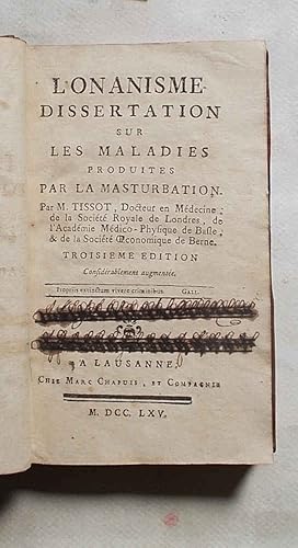 L'onanisme. Dissertation sur les maladies produites par la masturbation.