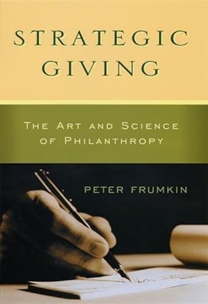 Bild des Verkufers fr Frumkin, P: Strategic Giving - The Art and Science of Philan zum Verkauf von moluna