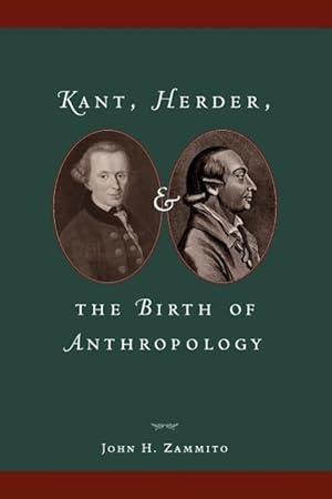 Bild des Verkufers fr Zammito, J: Kant, Herder & the Birth of Anthropology zum Verkauf von moluna