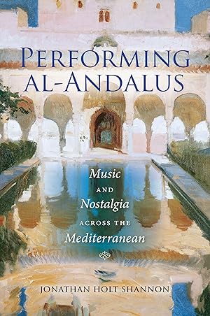 Bild des Verkufers fr Performing Al-Andalus: Music and Nostalgia Across the Mediterranean zum Verkauf von moluna