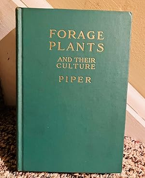 Seller image for Forage Plants and Their Culture: The Rural Text-Book Series for sale by Henry E. Lehrich
