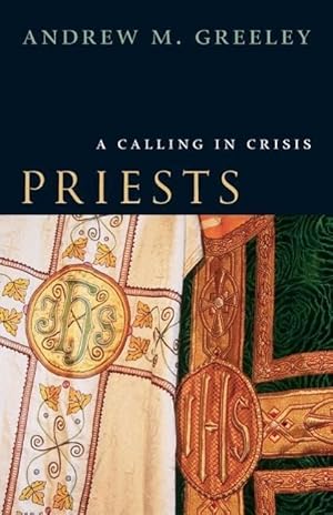 Bild des Verkufers fr Greeley, A: Priests - A Calling in Crisis zum Verkauf von moluna