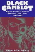 Bild des Verkufers fr Deburg, W: Black Camelot - African-American Culture Heroes i zum Verkauf von moluna