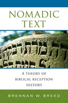 Image du vendeur pour Nomadic Text: A Theory of Biblical Reception History mis en vente par moluna