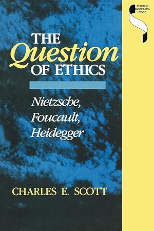 Image du vendeur pour The Question of Ethics: Nietzsche, Foucault, Heidegger mis en vente par moluna