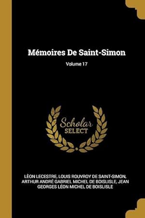 Imagen del vendedor de Mmoires De Saint-Simon Volume 17 a la venta por moluna