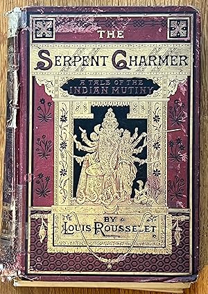 The Serpent Charmer: A Tale of the Indian Mutiny