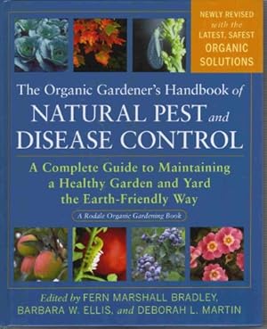 Seller image for Organic Gardener's Handbook of Natural Pest and Disease Control : A Complete Guide to Maintaining a Healthy Garden and Yard the Earth-Friendly Way for sale by Pieuler Store