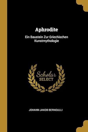 Bild des Verkufers fr Aphrodite: Ein Baustein Zur Griechischen Kunstmythologie zum Verkauf von moluna