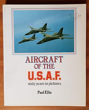 Immagine del venditore per Aircraft of the U.S.A.F.: Sixty Years in Pictures venduto da All Lost Books