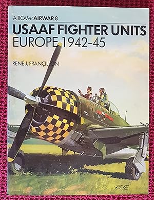 USAAF Fighter Units: Europe 1942-45, Aircam/Airwar 8