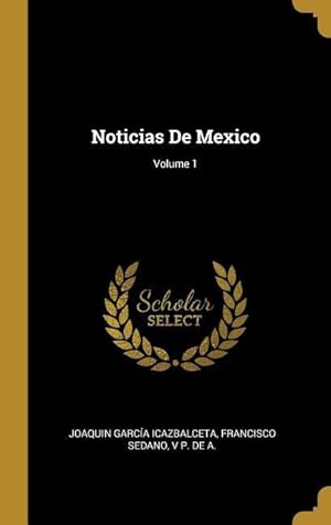 Image du vendeur pour Noticias De Mexico Volume 1 mis en vente par moluna