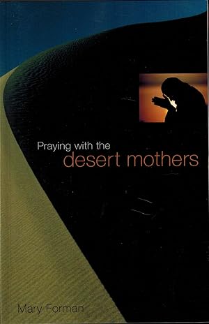 Seller image for Praying with the Desert Mothers for sale by UHR Books