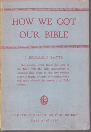 Bild des Verkufers fr HOW WE GOT OUR BIBLE zum Verkauf von Neil Shillington: Bookdealer/Booksearch