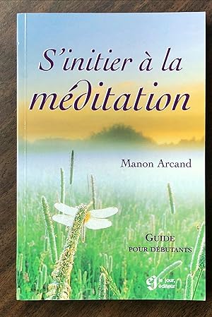 S'initier à la méditation. Guide pour débutant
