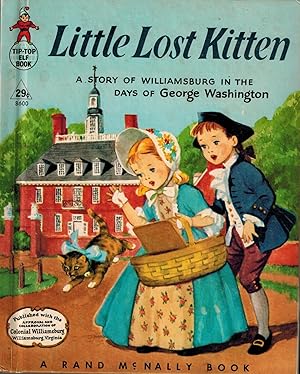 Imagen del vendedor de Little Lost Kitten: A Story of Williamsburg in the Days of George Washington a la venta por UHR Books