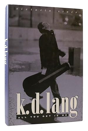 Seller image for K. D. LANG All You Get is Me for sale by Rare Book Cellar