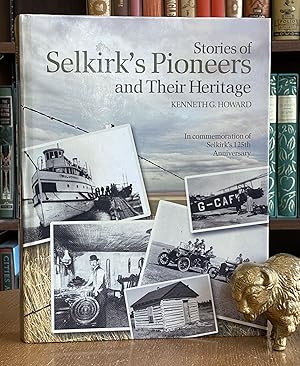 Stories of Selkirk Pioneers and Their Heritage; In commemoration of Selkirk's 125th Anniversary