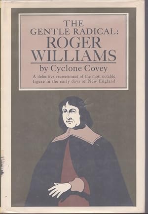 Seller image for THE GENTLE RADICAL, A BIOGRAOHY OF ROGER WILLIAMS for sale by Neil Shillington: Bookdealer/Booksearch