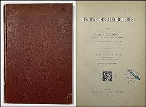 Hygiene des Alkoholismus. Handbuch der Hygiene. Erster Supplement-Band.