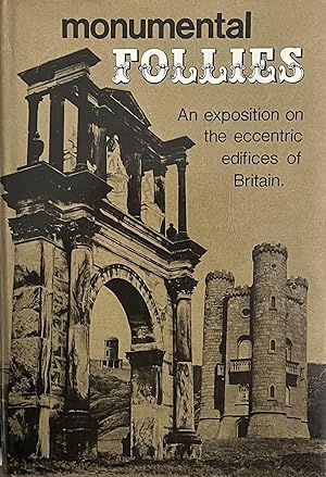 Monumental Follies: An Exposition on the Eccentric Edifices of Britain