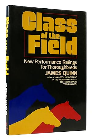 Seller image for CLASS OF THE FIELD New Performance Ratings for Thoroughbreds for sale by Rare Book Cellar