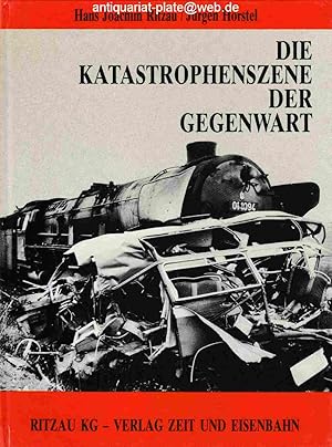 Bild des Verkufers fr Die Katastrophenszene der Gegenwart. Aus der Reihe: Eisenbahnunflle in Deutschland, Band 2. Redaktionelle Arbeiten: Dietmute Ritzau. zum Verkauf von Antiquariat-Plate