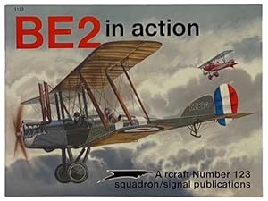 Seller image for BE2 in Action (Aircraft No. 123) for sale by Yesterday's Muse, ABAA, ILAB, IOBA