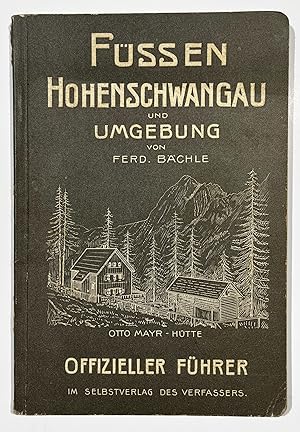 Füssen, Hohenschwangau und Umgebung. Offizieller Führer.