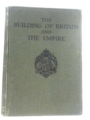Image du vendeur pour The Building of Britain and the Empire Vol. V Section II mis en vente par World of Rare Books