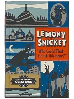 Image du vendeur pour Who Could That Be at This Hour? (All the Wrong Questions No. 1) mis en vente par Yesterday's Muse, ABAA, ILAB, IOBA
