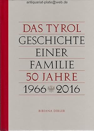 Das Tyrol. Geschichte einer Familie. 50 Jahre. 1966 - 2016.