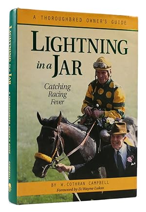 Bild des Verkufers fr LIGHTNING IN A JAR Catching Racing Fever - a Thoroughbred Owner's Guide zum Verkauf von Rare Book Cellar
