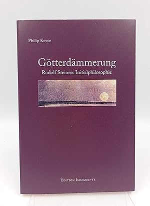 Bild des Verkufers fr Gtterdmmerung Rudolf Steiners Initialphilosophie zum Verkauf von Antiquariat Smock