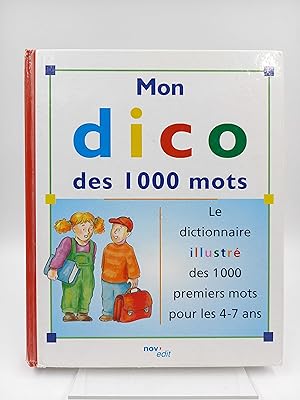 Bild des Verkufers fr Mon dico des 1000 mots Le dictionnaire illustr des 1000 premiers mots zum Verkauf von Antiquariat Smock