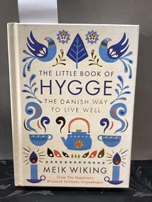 The Little Book of Hygge: The Danish Way to Live Well: The Million Copy Bestseller