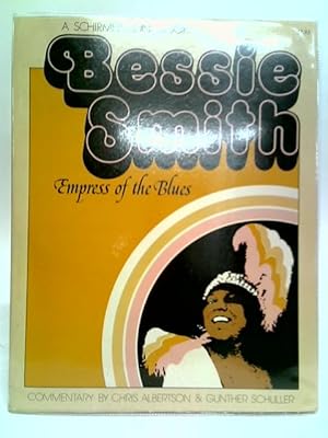 Bild des Verkufers fr Bessie Smith: Empress Of The Blues zum Verkauf von World of Rare Books