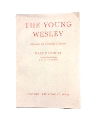 Bild des Verkufers fr The young Wesley: Missionary and Theologian of Missions zum Verkauf von World of Rare Books