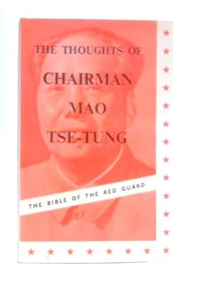 The Thoughts of Chairman Mao Tse-Tung